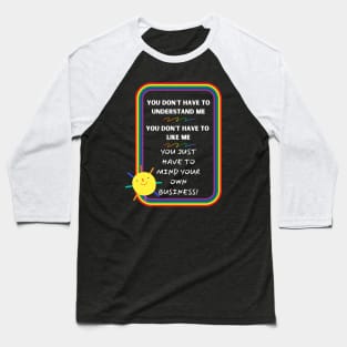 Mind Your Own Business - LGBTQ Pride Baseball T-Shirt